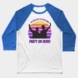 Party on Dudes Baseball T-Shirt